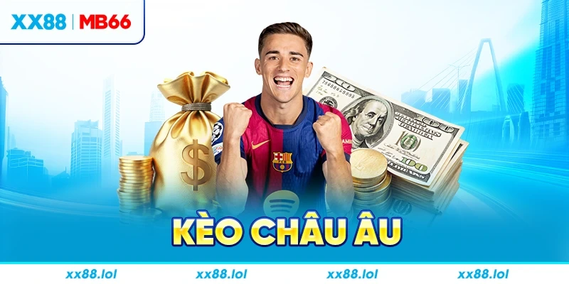 Kèo châu Âu