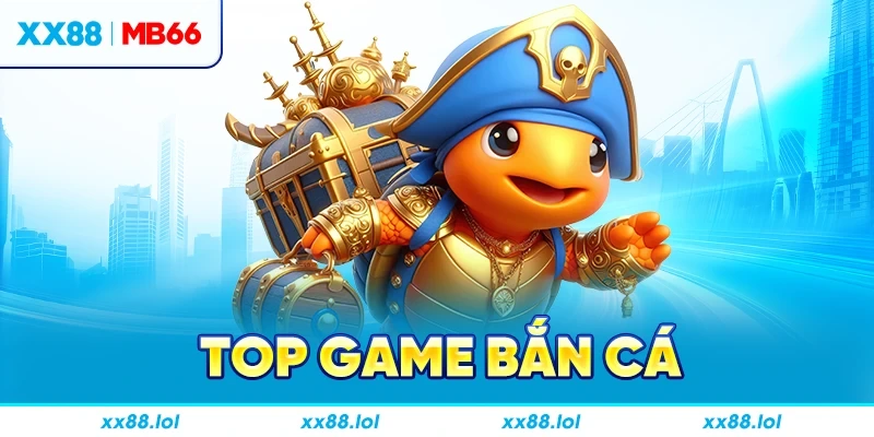 Top game bắn cá